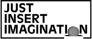 Just Insert Imagination